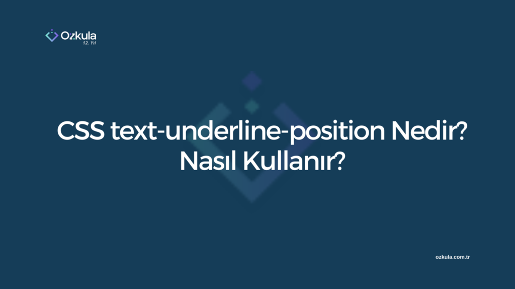 CSS text-underline-position Nedir? Nasıl Kullanır?