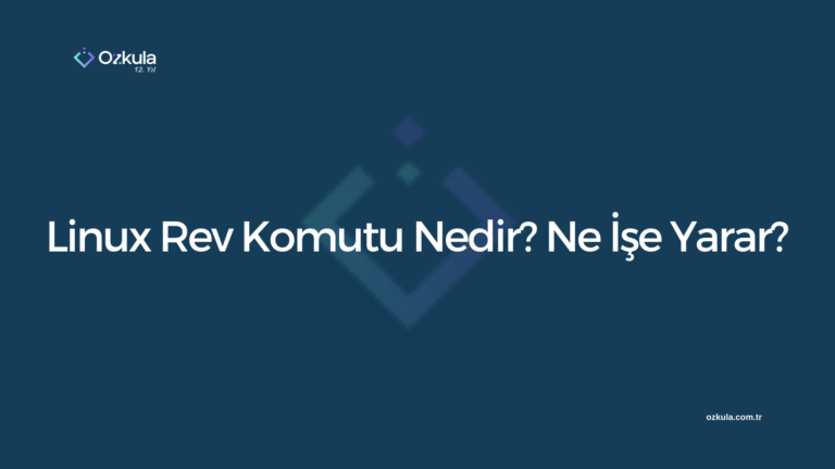 Linux Rev Komutu Nedir? Ne İşe Yarar?