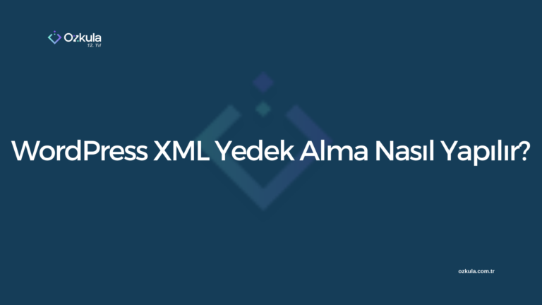 WordPress XML Yedek Alma Nasıl Yapılır?