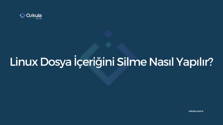 Linux Dosya İçeriğini Silme Nasıl Yapılır?
