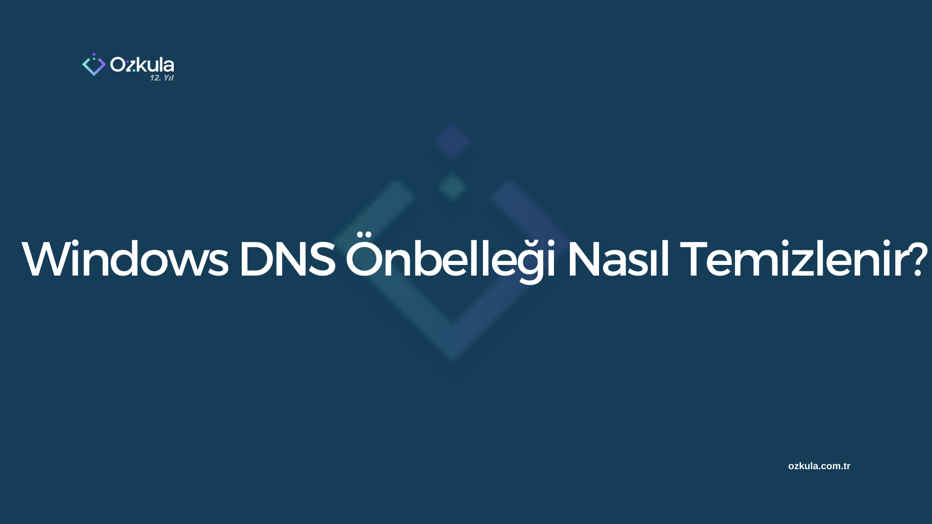 Windows DNS Önbelleği Nasıl Temizlenir?