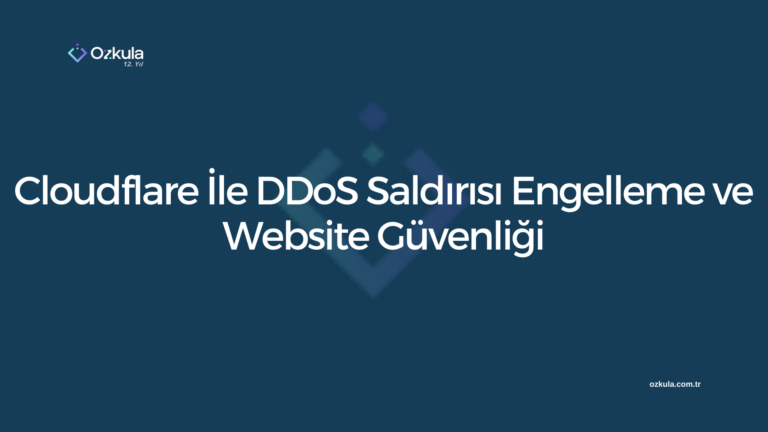 Cloudflare İle DDoS Saldırısı Engelleme ve Website Güvenliği