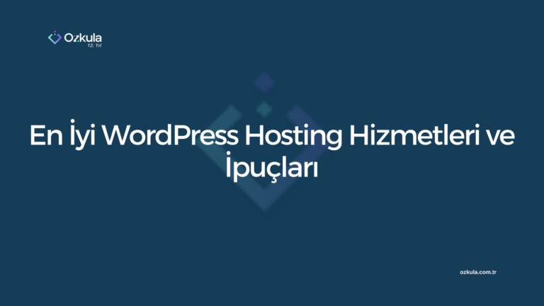En İyi WordPress Hosting Hizmetleri ve İpuçları