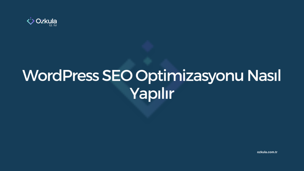 WordPress SEO Optimizasyonu Nasıl Yapılır