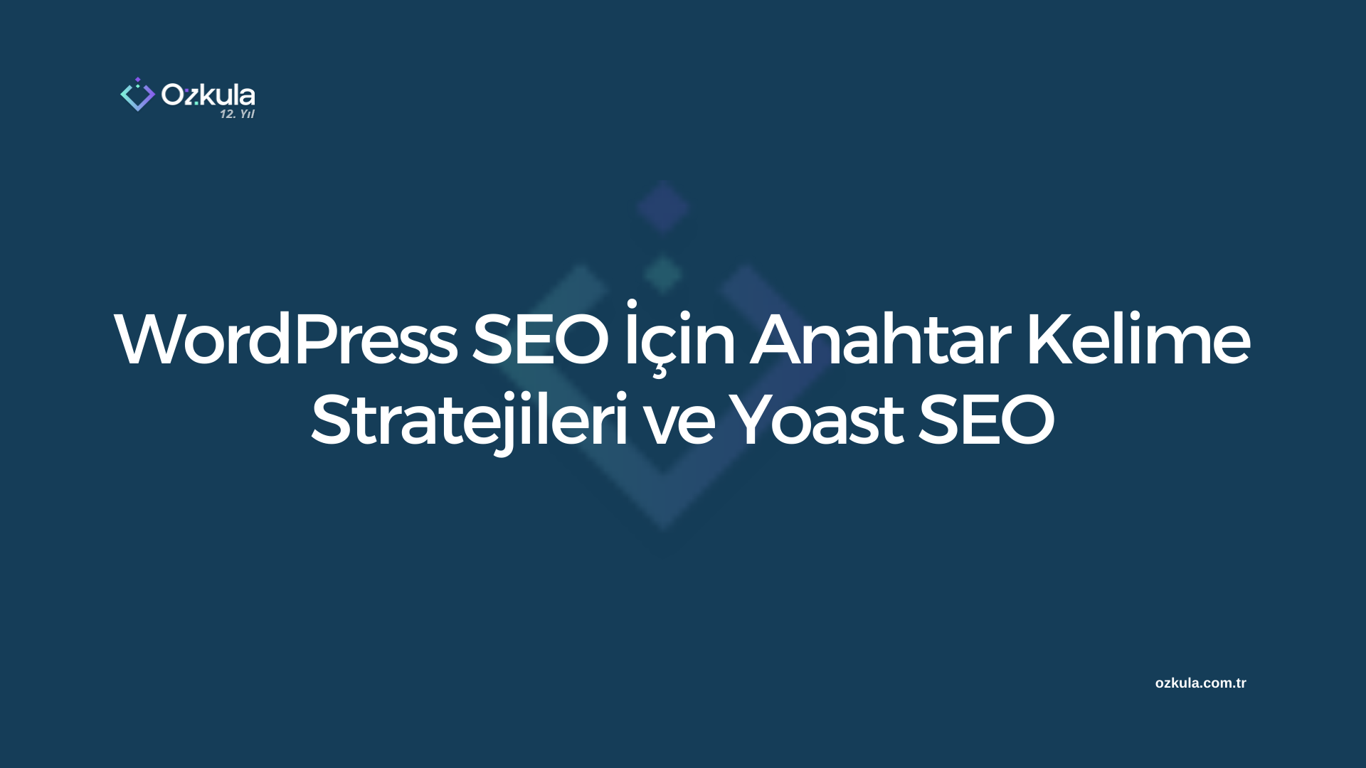WordPress SEO İçin Anahtar Kelime Stratejileri ve Yoast SEO