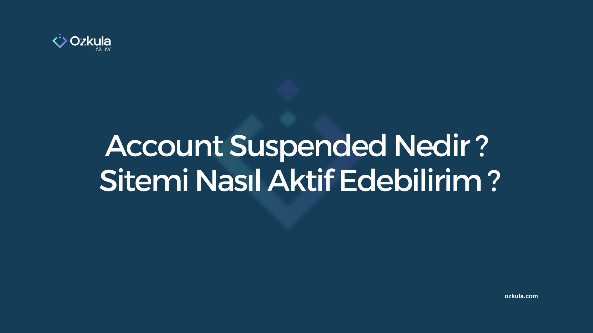 Account Suspended Nedir ? Sitemi NasılAktif Edebilirim ?