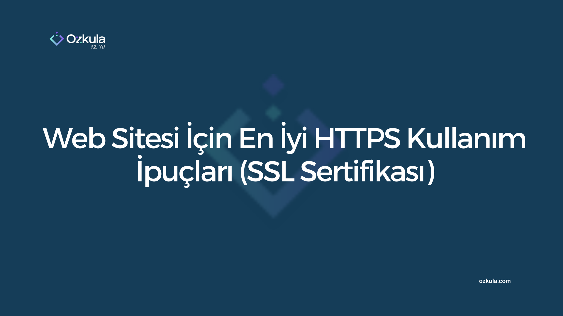 Web Sitesi İçin En İyi HTTPS Kullanım İpuçları (SSL Sertifikası)