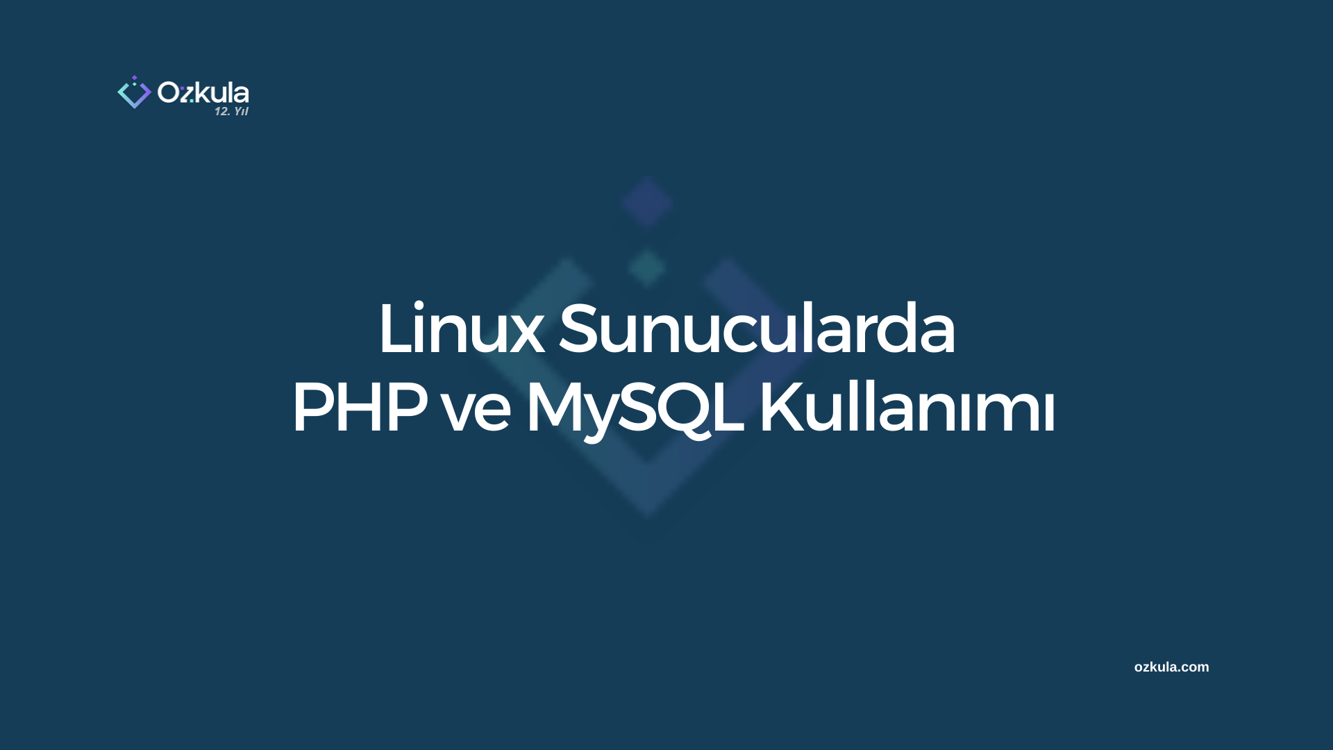 Linux Sunucularda PHP ve MySQL Kullanımı
