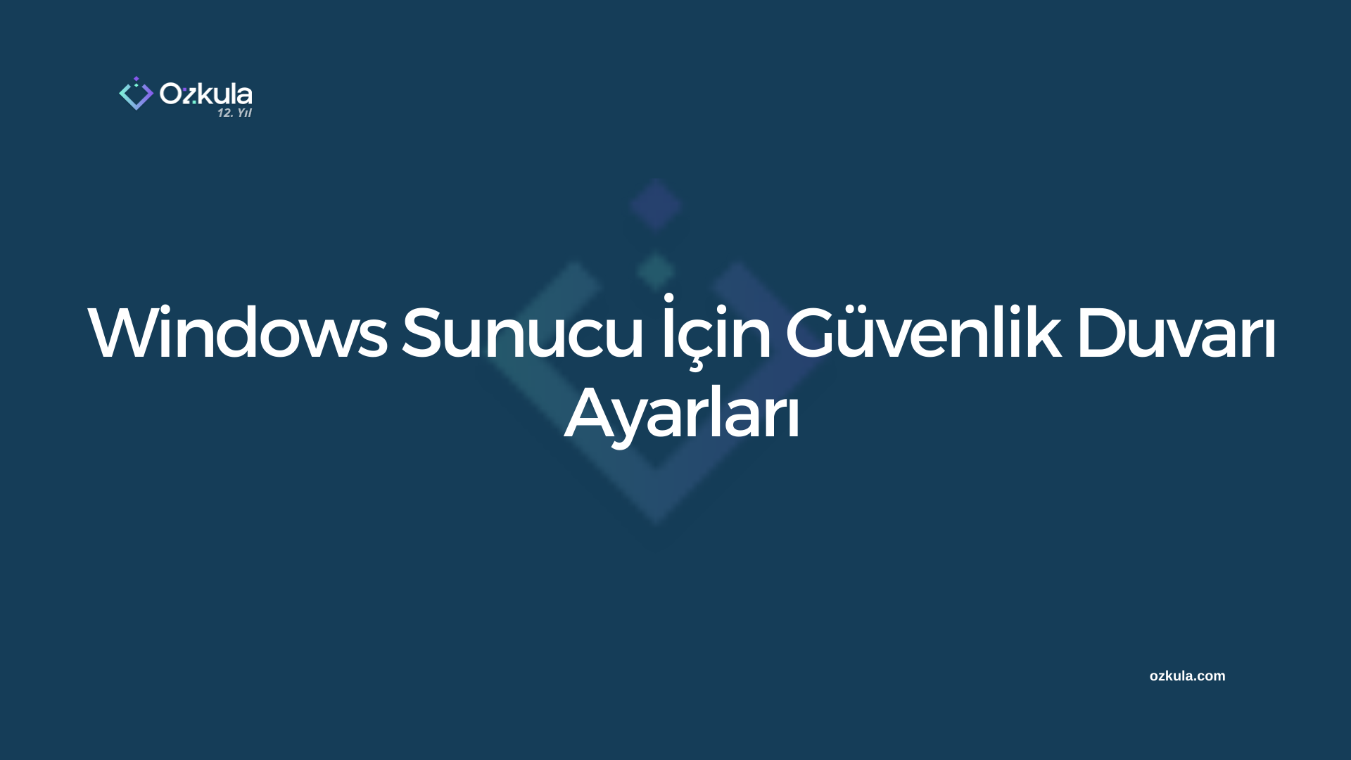 Windows Sunucu İçin Güvenlik Duvarı Ayarları