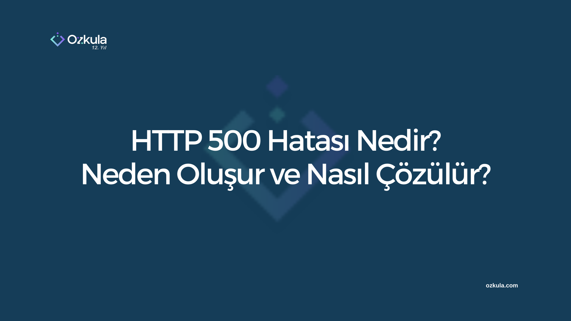 HTTP 500 Hatası Nedir? Neden Oluşur ve Nasıl Çözülür? (Detaylı Rehber)