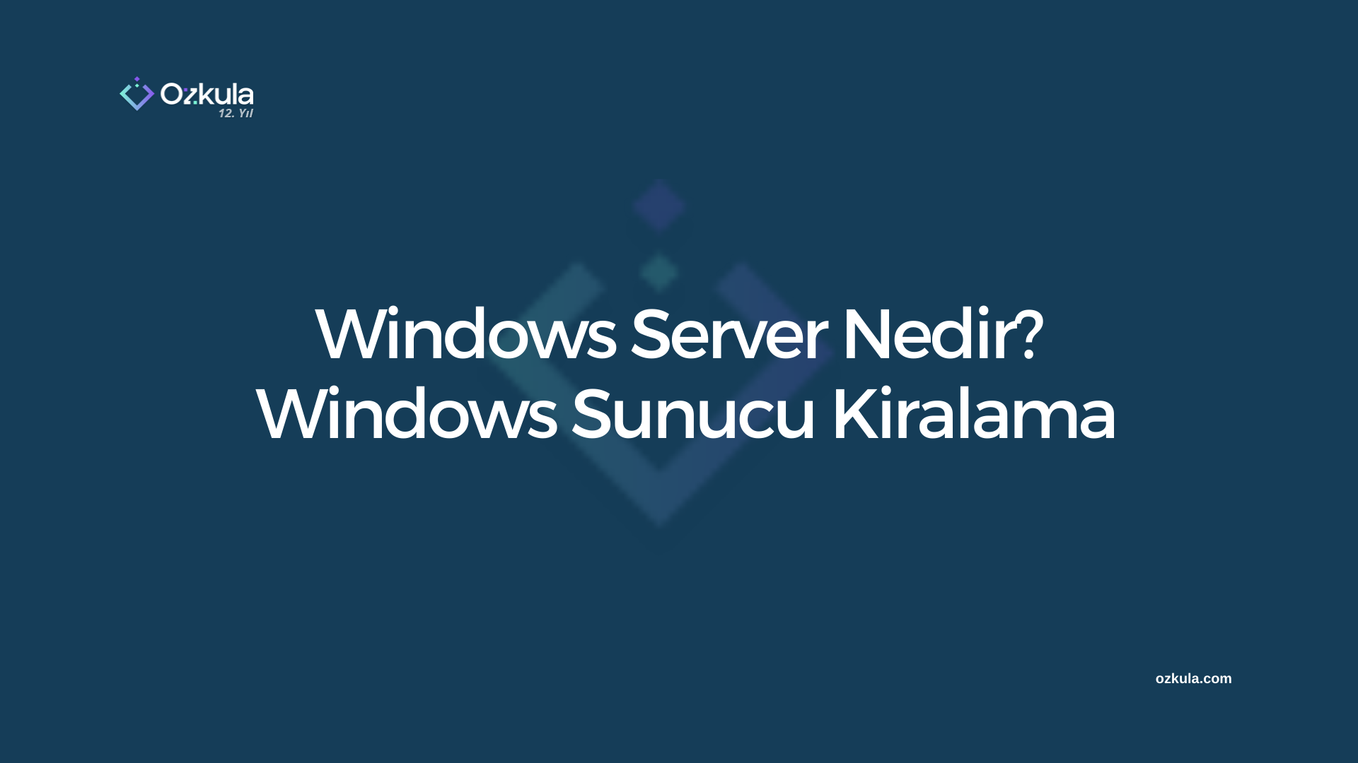 Windows Server Nedir? Özellikleri, Windows Sunucu Kiralama